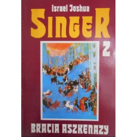 Bracia Aszkenazy tom 2 Israel Joshua Singer