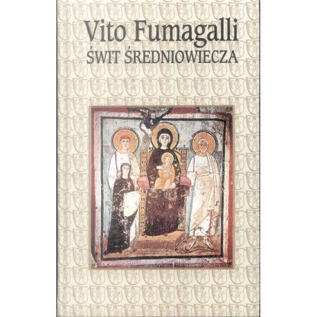 Świt Średniowiecza Vito Fumagalli