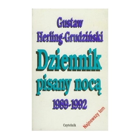 Dziennik pisany nocą 1989-1992 Gustaw Herling-Grudziński