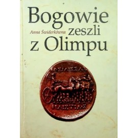 Bogowie zeszli z Olimpu Anna Świderkówna