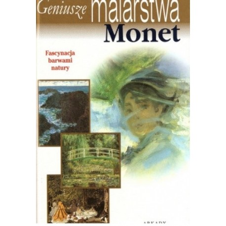 Monet Fascynacja barwami natury Paola Rapelli