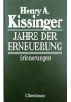 Jahre der Erneuerung Henry A. Kissinger