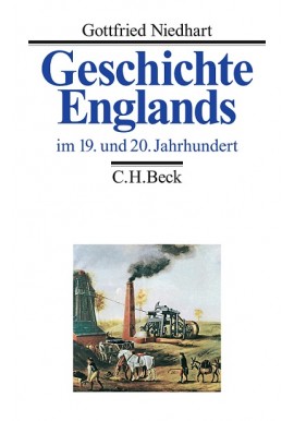 Geschichte Englands im 19. und 20. Jahrhundert Gottfried Niedhart