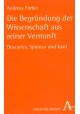 Die Begründung der Wissenschaft aus reiner Vernunft Andreas Farber