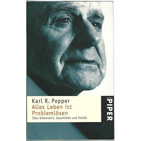 Alles Leben ist Problemlösen Karl R. Popper