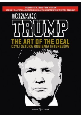 The Art of the Deal czyli sztuka robienia interesów Donald Trump