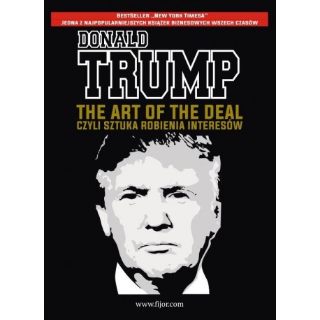 The Art of the Deal czyli sztuka robienia interesów Donald Trump