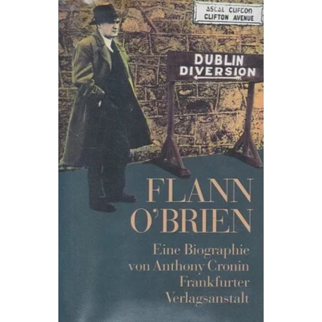 Flann O' Brien Eine Biographie von Anthony Cronin