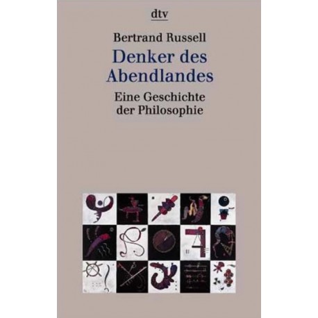 Denker des Abendlandes: Eine Geschichte der Philosophie Bertrand Russell