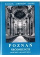 Poznań Śródmieście Kościoły i klasztory, 1 Zofia Kurzawa, Andrzej Kusztelski (red.)