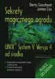 Sekrety magicznego ogrodu UNIX System V Wersja 4 od środka Berny Goodheart, James Cox