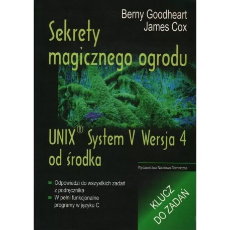 Sekrety magicznego ogrodu UNIX System V Wersja 4 od środka Berny Goodheart, James Cox