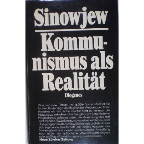 Kommunismus als Realität Alexander Sinowjew