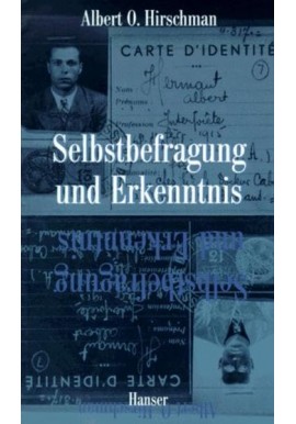 Selbstbefragung und Erkenntnis Albert O. Hirschman