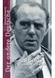 Der andere Deutsche: Heinrich Böll eine Biographie Heinrich Vormweg