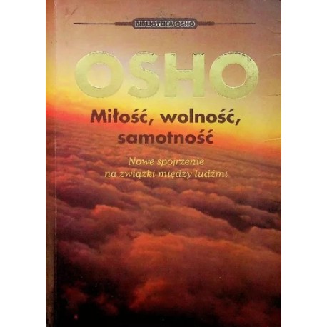 Miłość, wolność, samotność OSHO