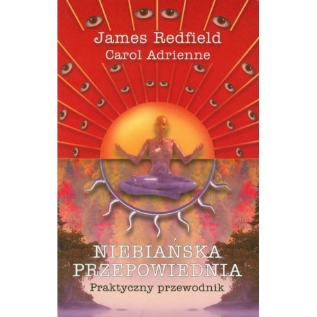 Niebiańska przepowiednia James Redfield, Carol Adrienne