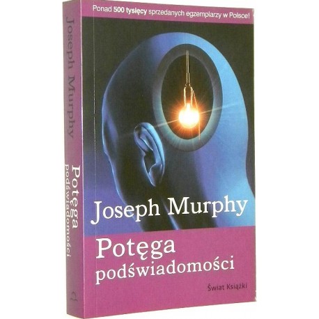 Potęga podświadomości Joseph Murphy