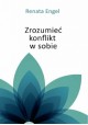 Zrozumieć konflikt w sobie Renata Engel