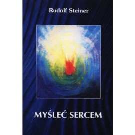 Myśleć sercem Rudolf Steiner