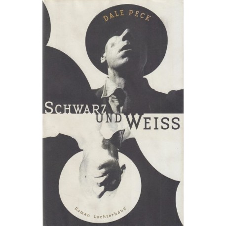 Schwarz und Weiss Dale Peck