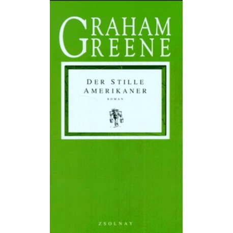 Der stille Amerikaner Graham Greene