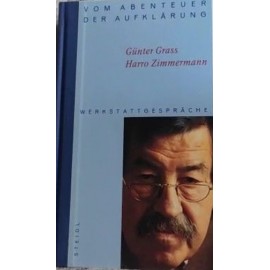 Vom Abenteuer der Aufklärung: Werkstattgespräche Günter Grass, Harro Zimmermann