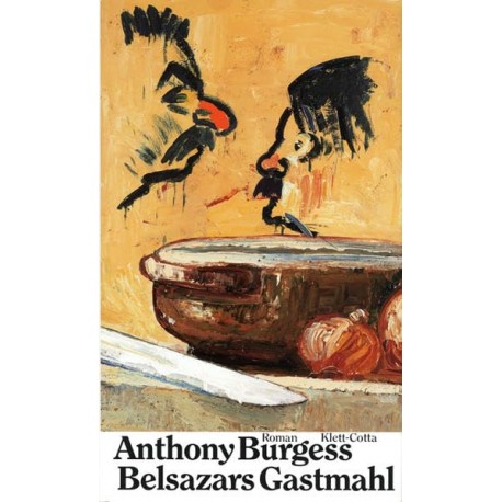 Belsazars Gastmahl Anthony Burgess