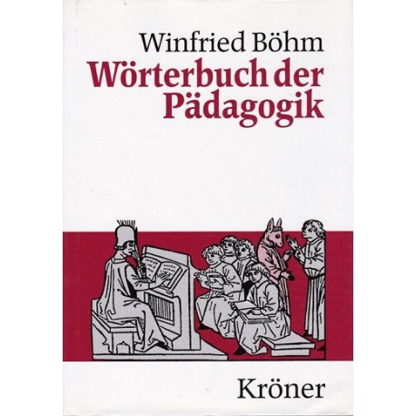 Wörterbuch der Pädagogik Winfried Böhm