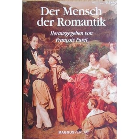 Der Mensch der Romantik Francois Furet