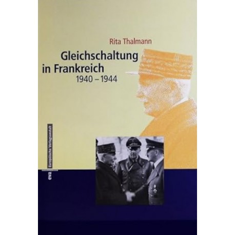 Gleichschaltung in Frankreich 1940-1944 Rita Thalmann