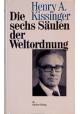 Die sechs Säulen der Weltordnung Henry Kissinger