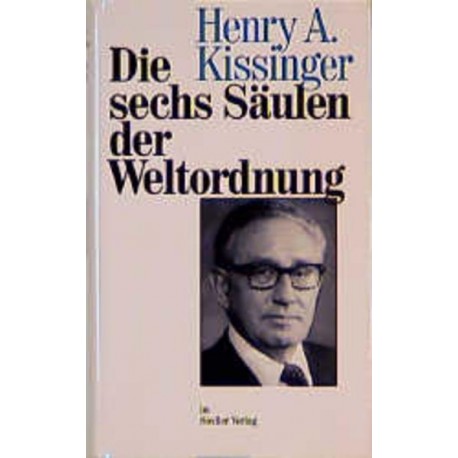 Die sechs Säulen der Weltordnung Henry Kissinger