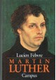 Martin Luther Lucien Febvre