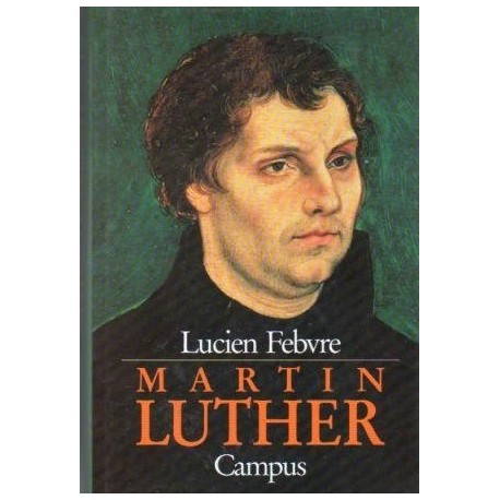 Martin Luther Lucien Febvre