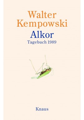 Alkor: Tagebuch 1989 Walter Kempowski
