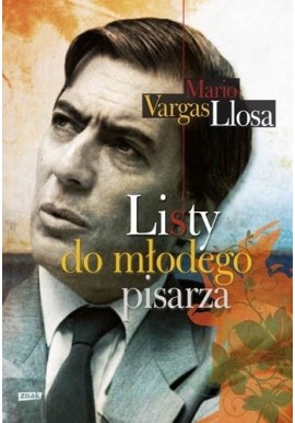 Listy do młodego pisarza Mario Vargas Llosa