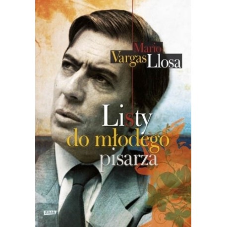 Listy do młodego pisarza Mario Vargas Llosa