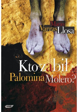 Kto zabił Palomina Molero? Mario Vargas Llosa