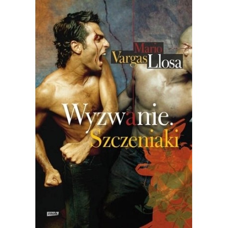 Wyzwanie. Szczeniaki Mario Vargas Llosa