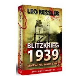 Blitzkrieg 1939 Marsz na Warszawę Leo Kessler