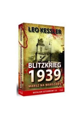 Blitzkrieg 1939 Marsz na Warszawę Leo Kessler