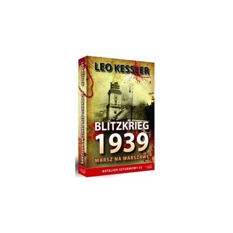 Blitzkrieg 1939 Marsz na Warszawę Leo Kessler