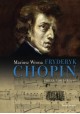 Fryderyk Chopin Poeta fortepianu Mariusz Wrona