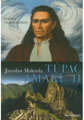 Tupac Amaru II Jarosław Molenda