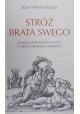 Stróż brata swego Józef Maria Ruszar