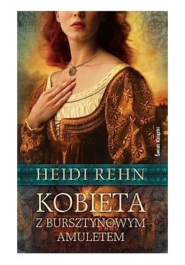 Kobieta z bursztynowym amuletem Heidi Rehn