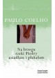 Na brzegu rzeki Piedry usiadłam i płakałam Paulo Coelho