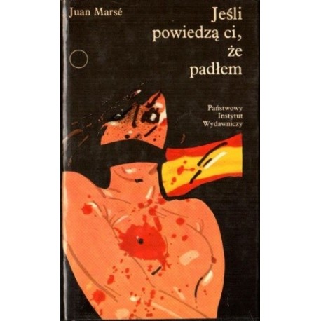 Jeśli powiedzą ci, że padłem Juan Marse