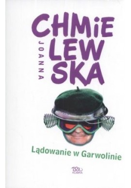 Lądowanie w Garwolinie Joanna Chmielewska